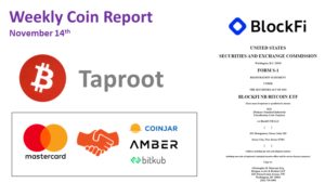 Read more about the article Bitcoin Taproot upgrade is activated, BlockFi files papers for spot Bitcoin ETF, Mastercard is launching crypto-based cards: Weekly Coin Report – November 14th